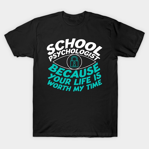 School Psychologist Gift T-Shirt by TheBestHumorApparel